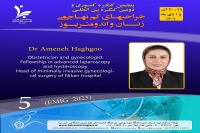 معرفی سرکارخانم دکتر آمنه حقگو به عنوان سخنران و عضو شرکت کننده در کنگره بین المللی جراحی های کم تهاجمی زنان و اندومتریوز